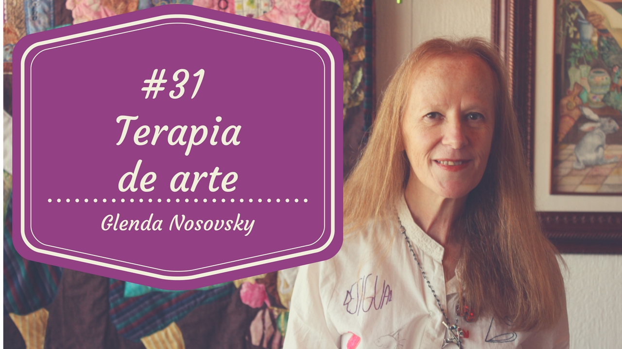Terapia de arte - Glenda Nosovsky