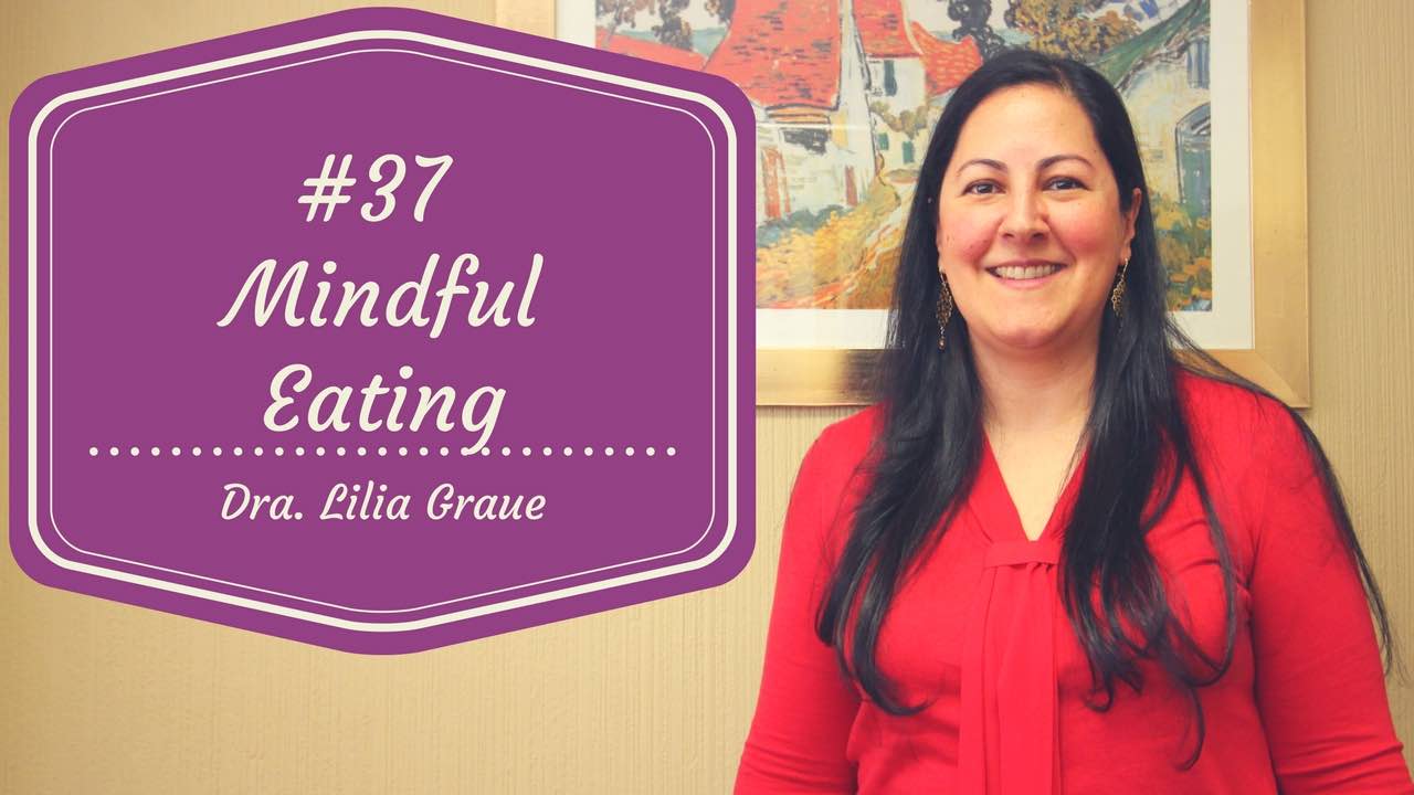 Dra. Lilia Graue - Mindful Eating